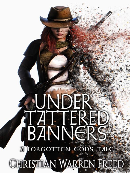 Title details for Under Tattered Banners by Christian Warren Freed - Available